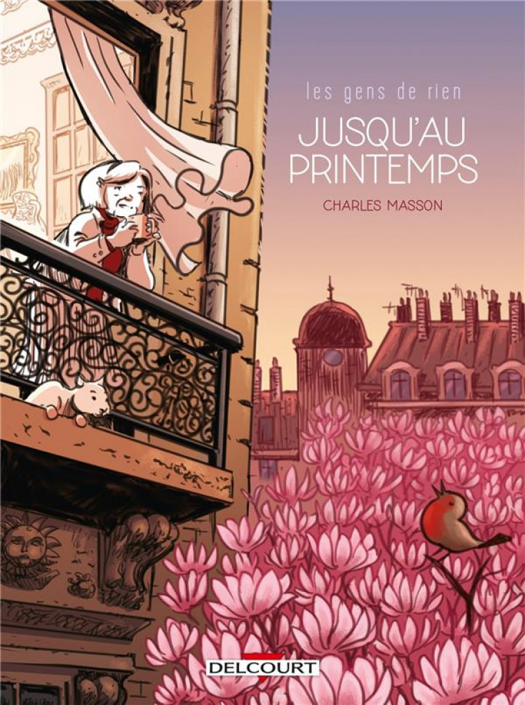 LES GENS DE RIEN T01 - JUSQU-AU PRINTEMPS - MASSON CHARLES - DELCOURT