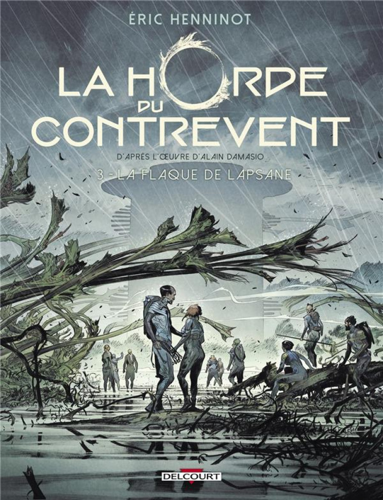 LA HORDE DU CONTREVENT T03 - LA FLAQUE DE LAPSANE - HENNINOT ERIC - DELCOURT