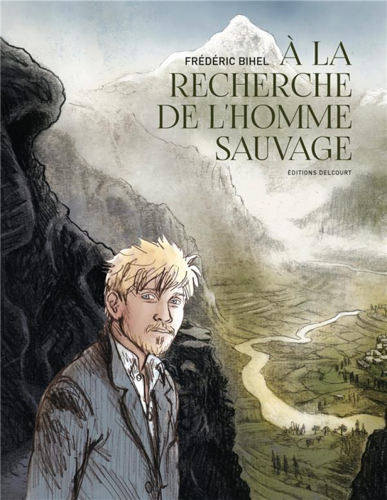 A LA RECHERCHE DE L-HOMME SAUVAGE - ONE SHOT - A LA RECHERCHE DE L-HOMME SAUVAGE - BIHEL FREDERIC - DELCOURT