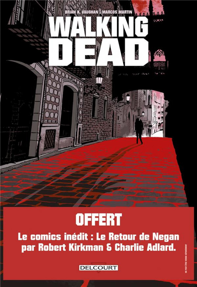 WALKING DEAD - ONE-SHOT - WALKING DEAD - L-ETRANGER ET LE RETOUR DE NEGAN - VAUGHAN/MARTIN - DELCOURT