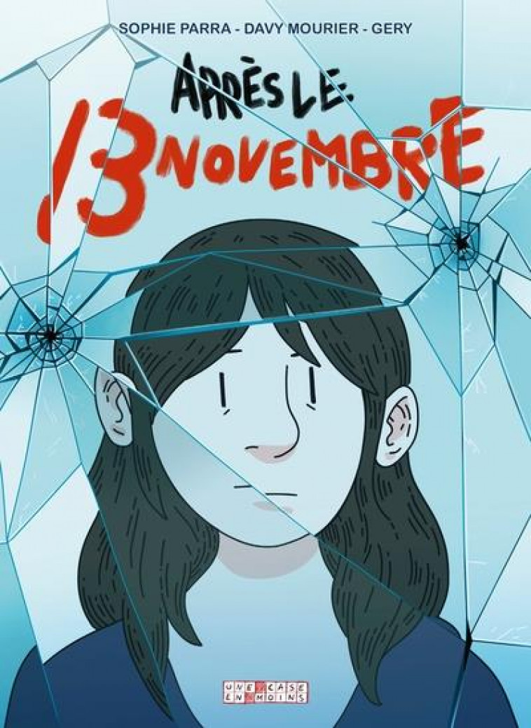 APRES LE 13 NOVEMBRE - ONE-SHOT - APRES LE 13 NOVEMBRE - MOURIER/PARRA/GERY - DELCOURT