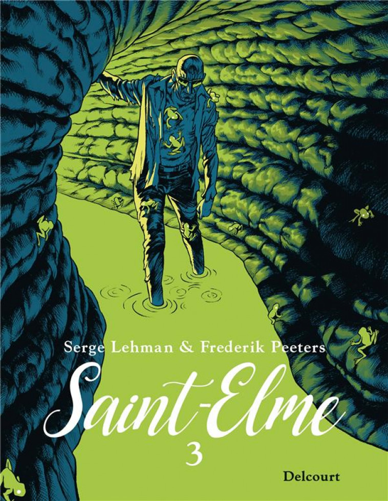 SAINT-ELME T03 - LE PORTEUR DE MAUVAISES NOUVELLES - LEHMAN SERGE - DELCOURT