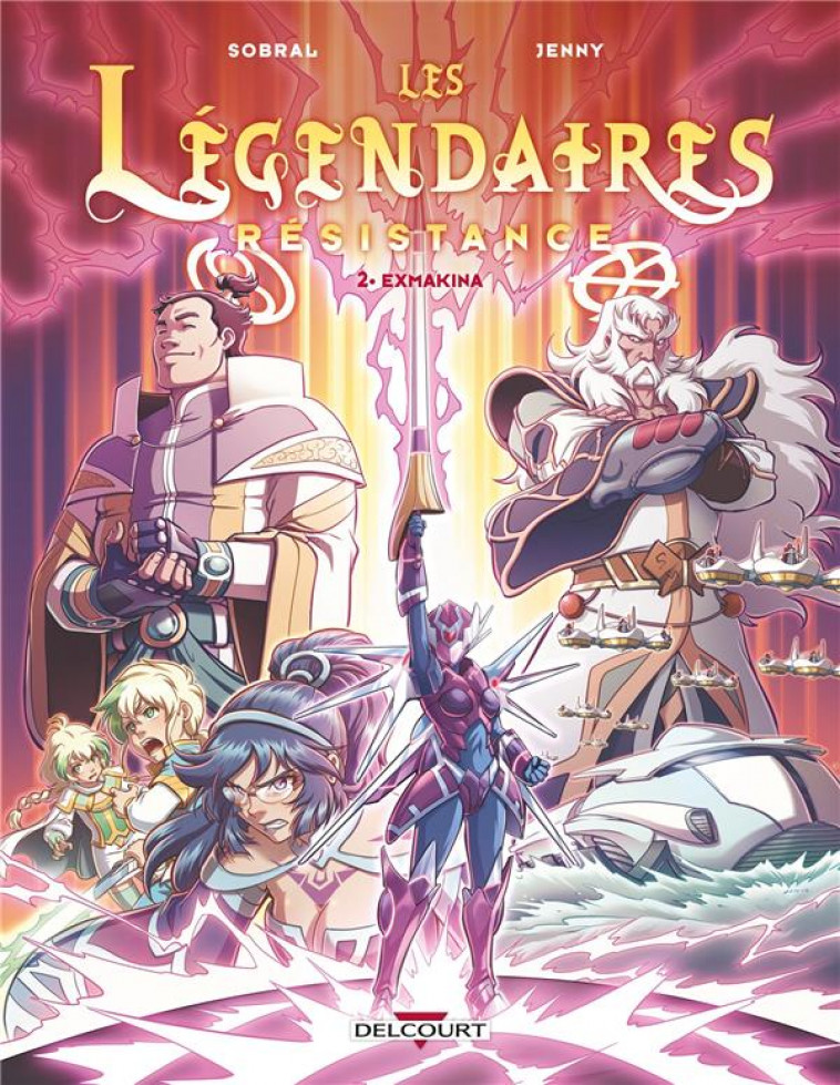 LES LEGENDAIRES - RESISTANCE T02 - SOBRAL/JENNY - DELCOURT