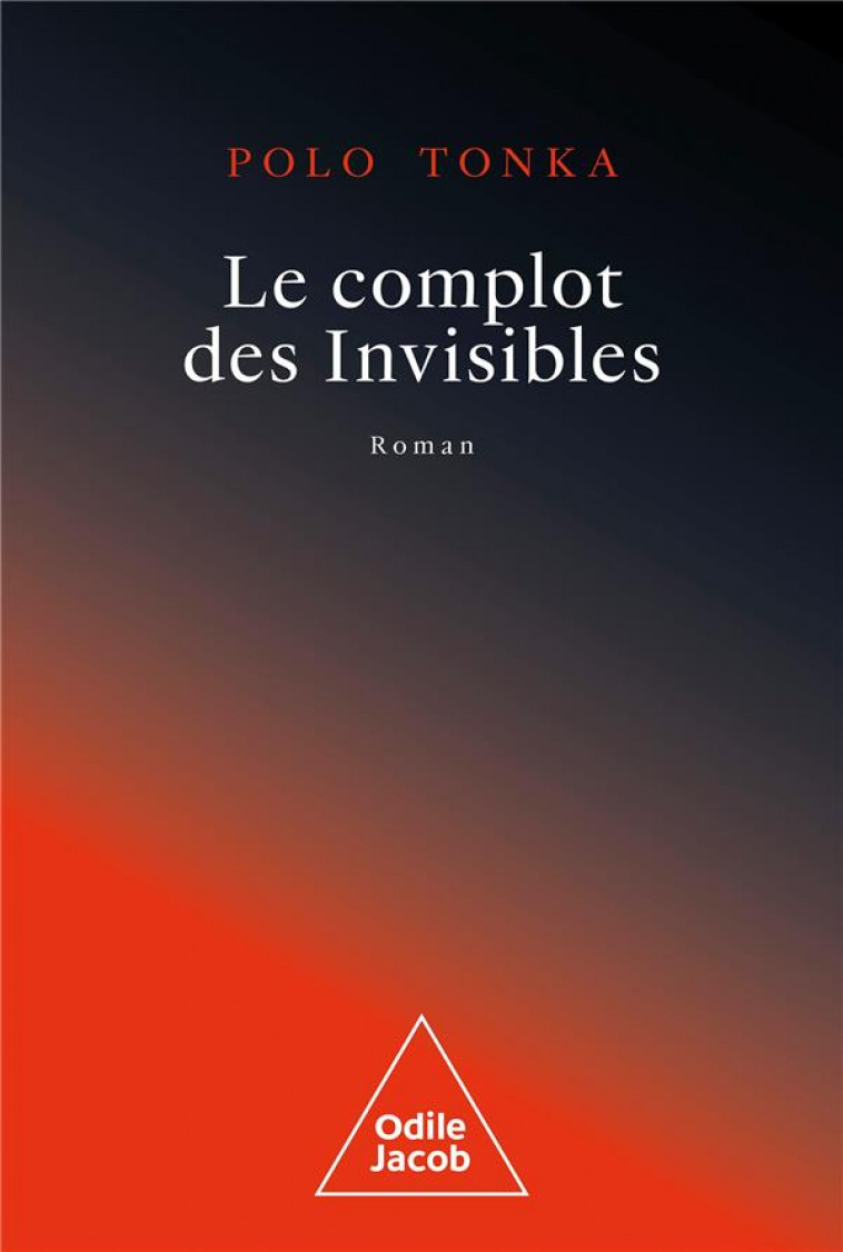 LE COMPLOT DES INVISIBLES - TONKA POLO - JACOB