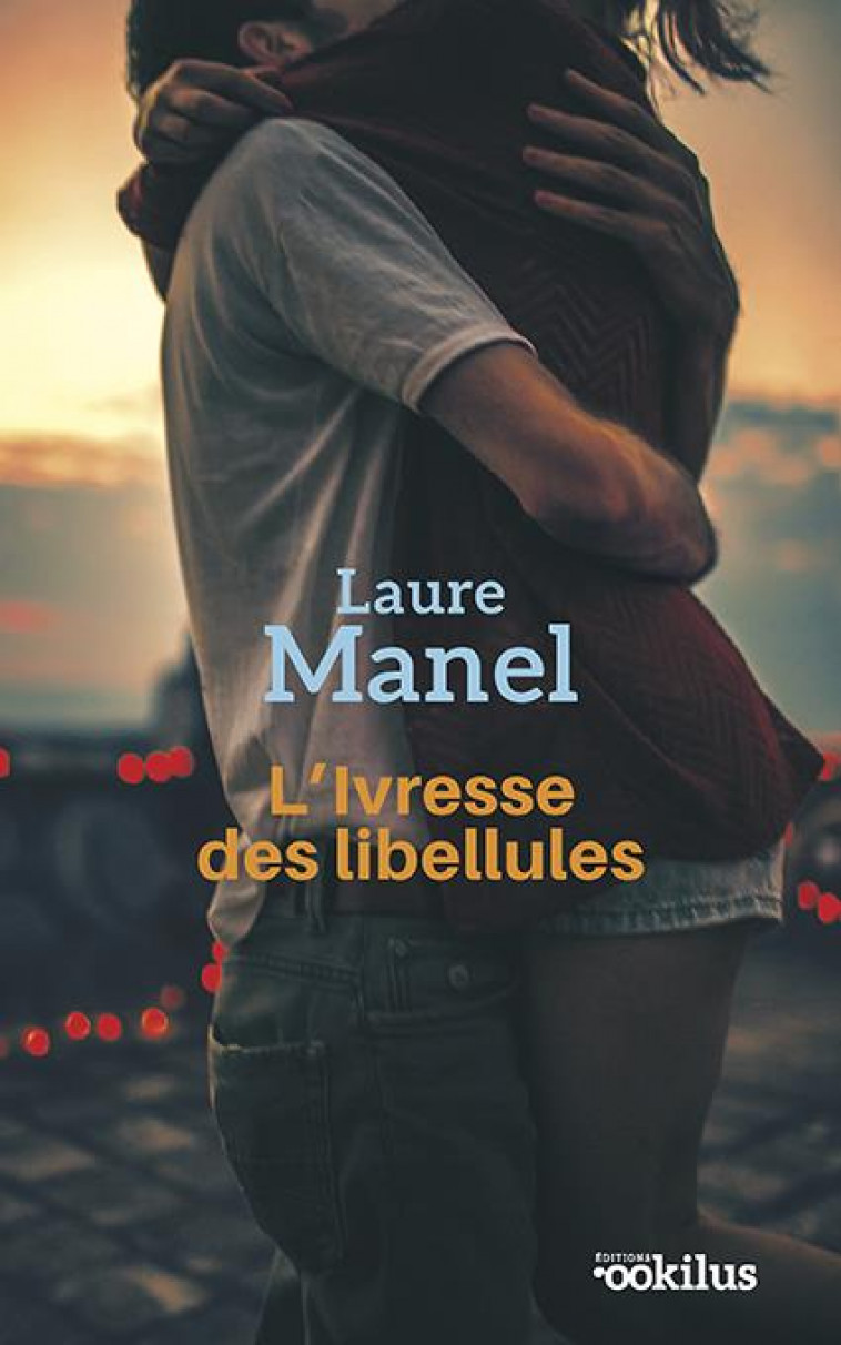 L-IVRESSE DES LIBELLULES - MANEL LAURE - DU LUMIGNON