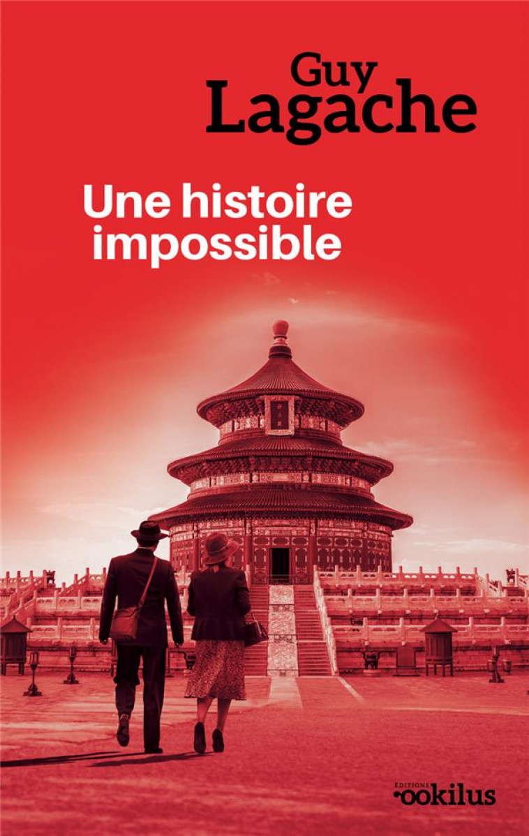 UNE HISTOIRE IMPOSSIBLE - GUY LAGACHE - DU LUMIGNON