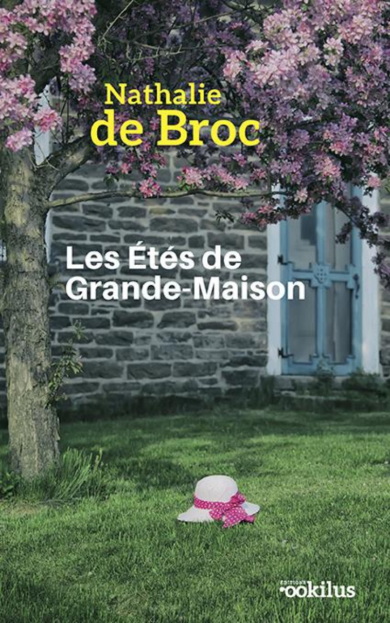 LES ETES DE GRANDE-MAISON - DE BROC NATHALIE - DU LUMIGNON