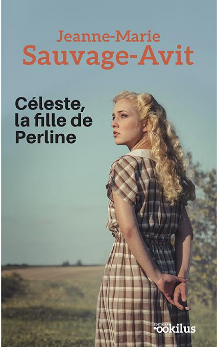 CELESTE, LA FILLE DE PERLINE - SAUVAGE-AVIT J-M. - DU LUMIGNON