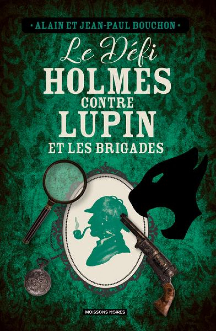 LE DEFI HOLMES CONTRE LUPIN ET LES BRIGADES - BOUCHON - DU LUMIGNON