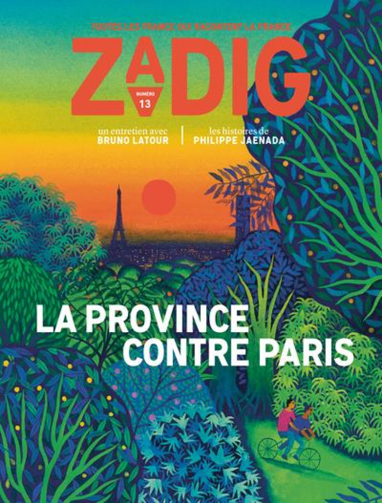 ZADIG N 13 - LA PROVINCE CONTRE PARIS - LATOUR/DESERABLE - NC