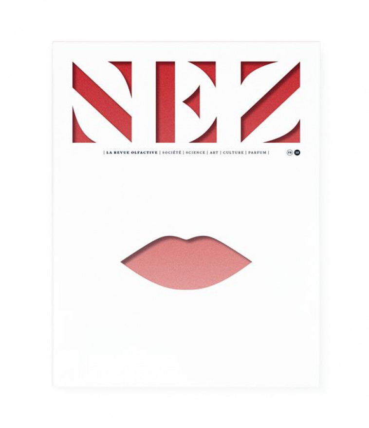 NEZ - NUMERO 10 LA REVUE OLFACTIVE - VOL10 - LE COLLECTIF NEZ - BOOKS ON DEMAND