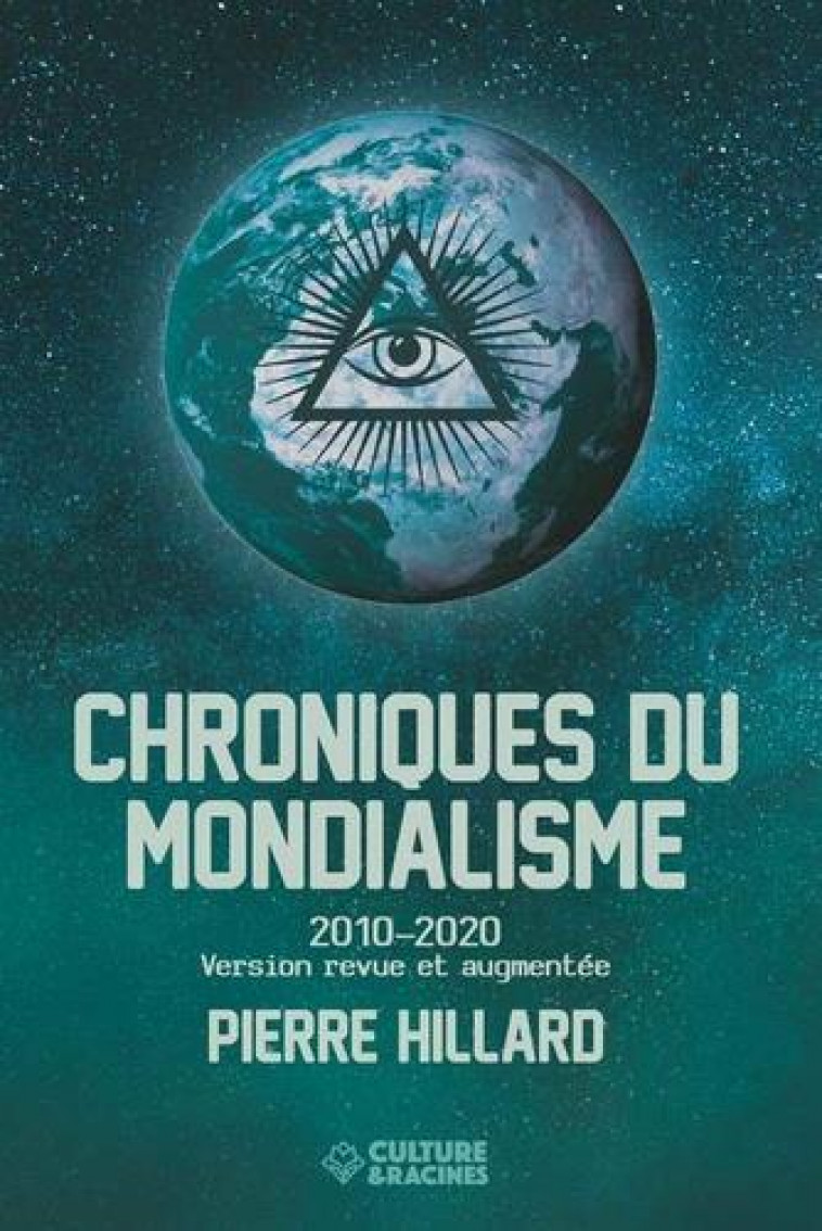 CHRONIQUES DU MONDIALISME 2010-2020 - HILLARD PIERRE - BOOKS ON DEMAND