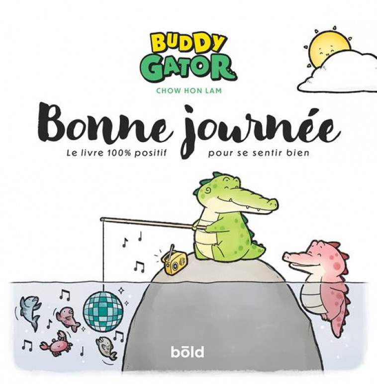 BUDDY GATOR - BONNE JOURNEE - HON LAM CHOW - BOOKS ON DEMAND