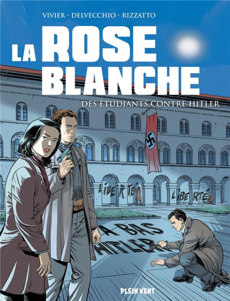 LA ROSE BLANCHE - DES ETUDIANTS CONTRE HITLER - DELVECCHIO/VIVIER - BOOKS ON DEMAND