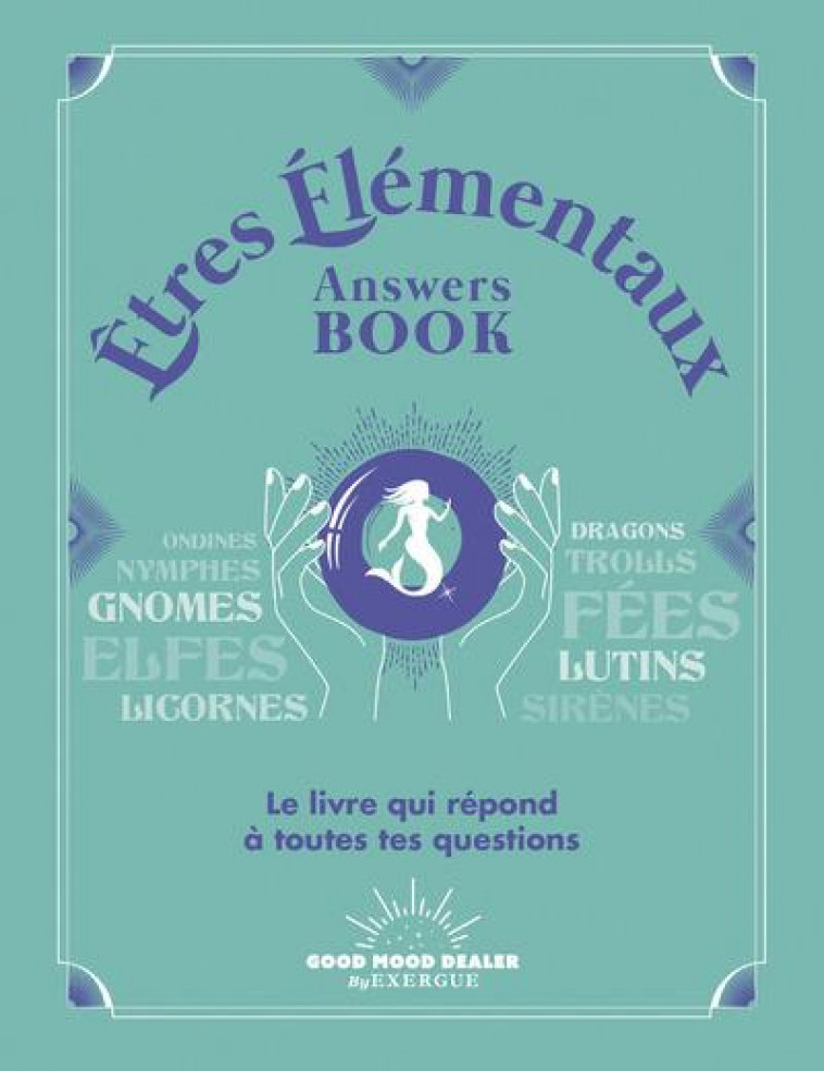 ETRES ELEMENTAUX ANSWERS BOOK - COLLECTIF/GODIVEAU - BOOKS ON DEMAND