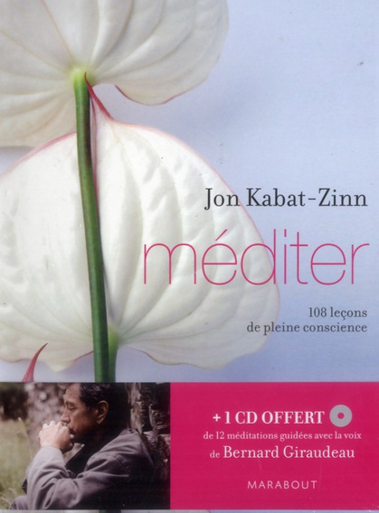 MEDITER + CD - 108 LECONS DE PLEINE CONSCIENCE - KABAT-ZINN JON - MARABOUT