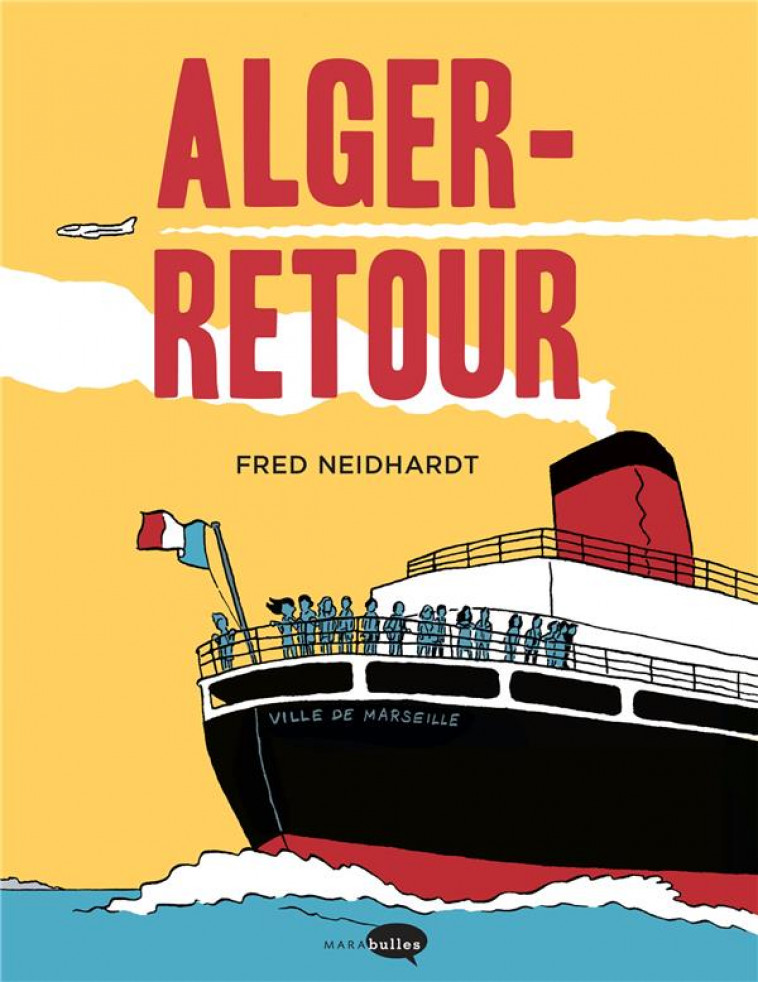 ALGER-RETOUR - NEIDHARDT FRED - MARABOUT