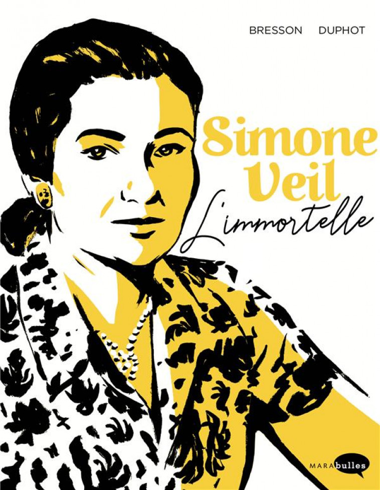 SIMONE VEIL - L-IMMORTELLE - BRESSON/DUPHOT - MARABOUT