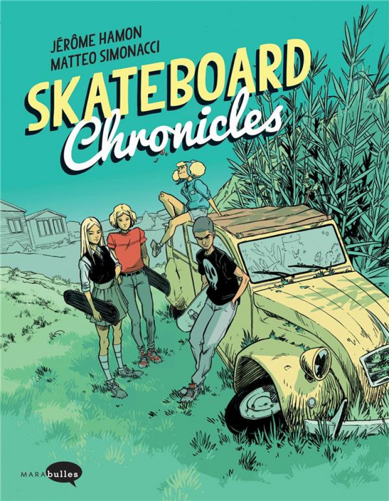 SKATEBOARD CHRONICLES - HAMON/SIMONACCI - MARABOUT