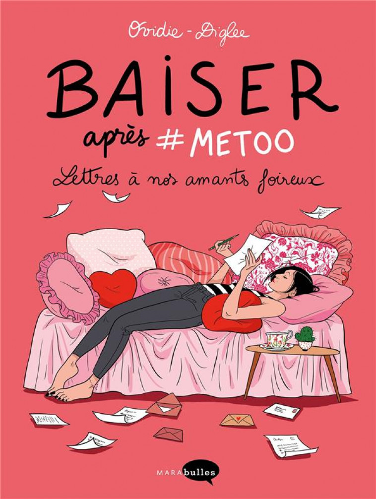 BAISER APRES #METOO - LETTRES A NOS AMANTS FOIREUX - OVIDIE/DIGLEE - MARABOUT