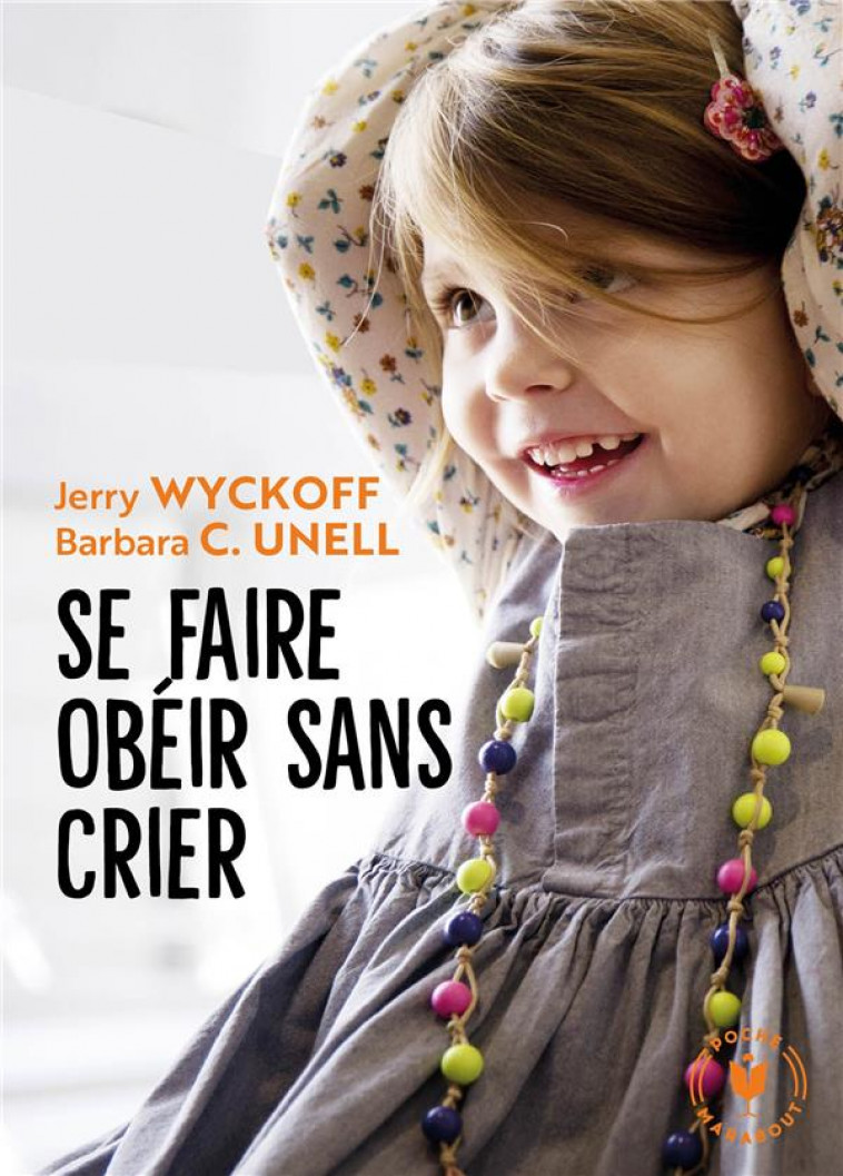 SE FAIRE OBEIR SANS CRIER - WYCKOFF/UNELL - MARABOUT