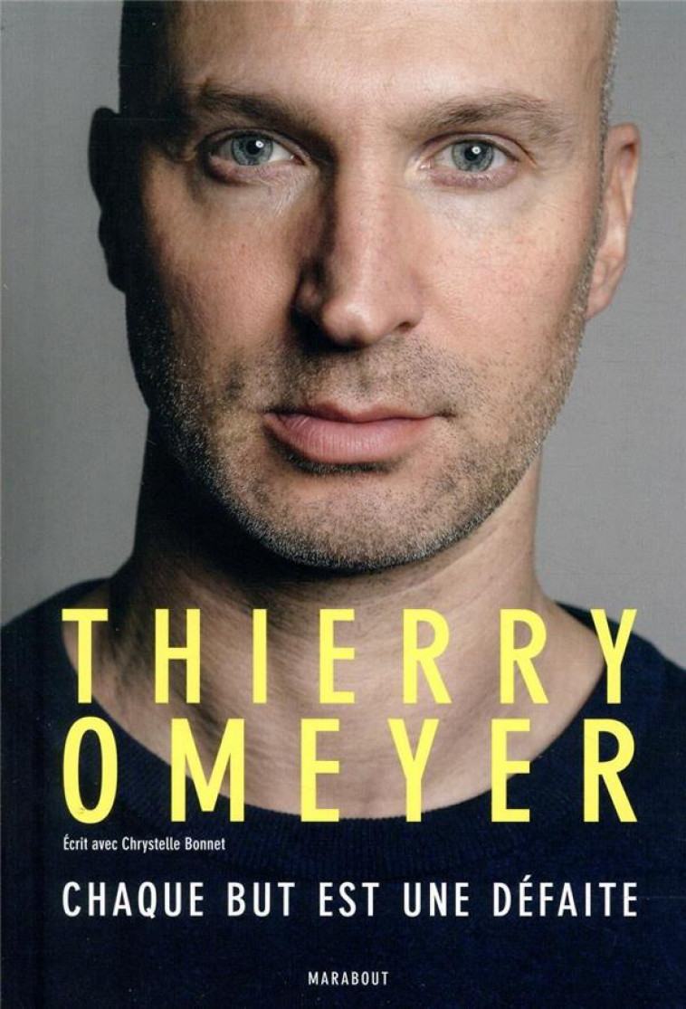 THIERRY OMEYER - CHAQUE BUT EST UNE DEFAITE - OMEYER THIERRY - MARABOUT