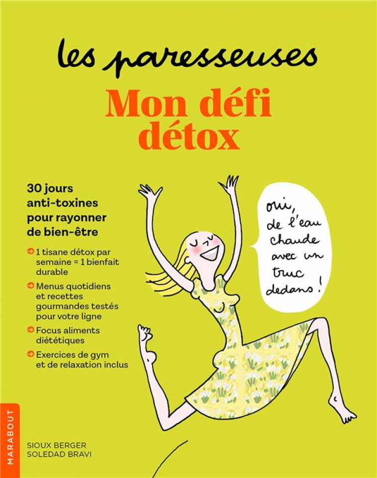 LES PARESSEUSES : MON DEFI DETOX - 30 JOURS ANTI-TOXINES POUR RAYONNER DE BIEN-ETRE - BERGER/BRAVI - MARABOUT