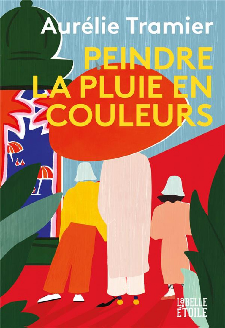 PEINDRE LA PLUIE EN COULEURS - TRAMIER AURELIE - MARABOUT