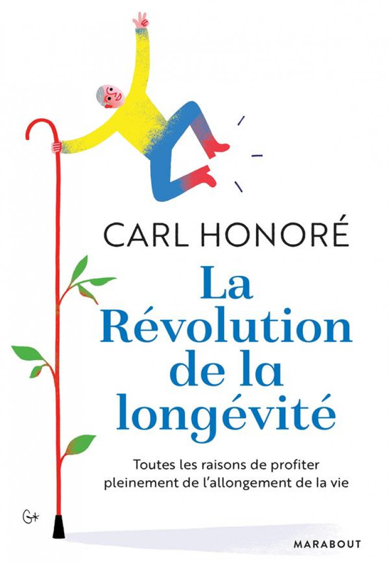 LA REVOLUTION DE LA LONGEVITE - HONORE CARL - MARABOUT