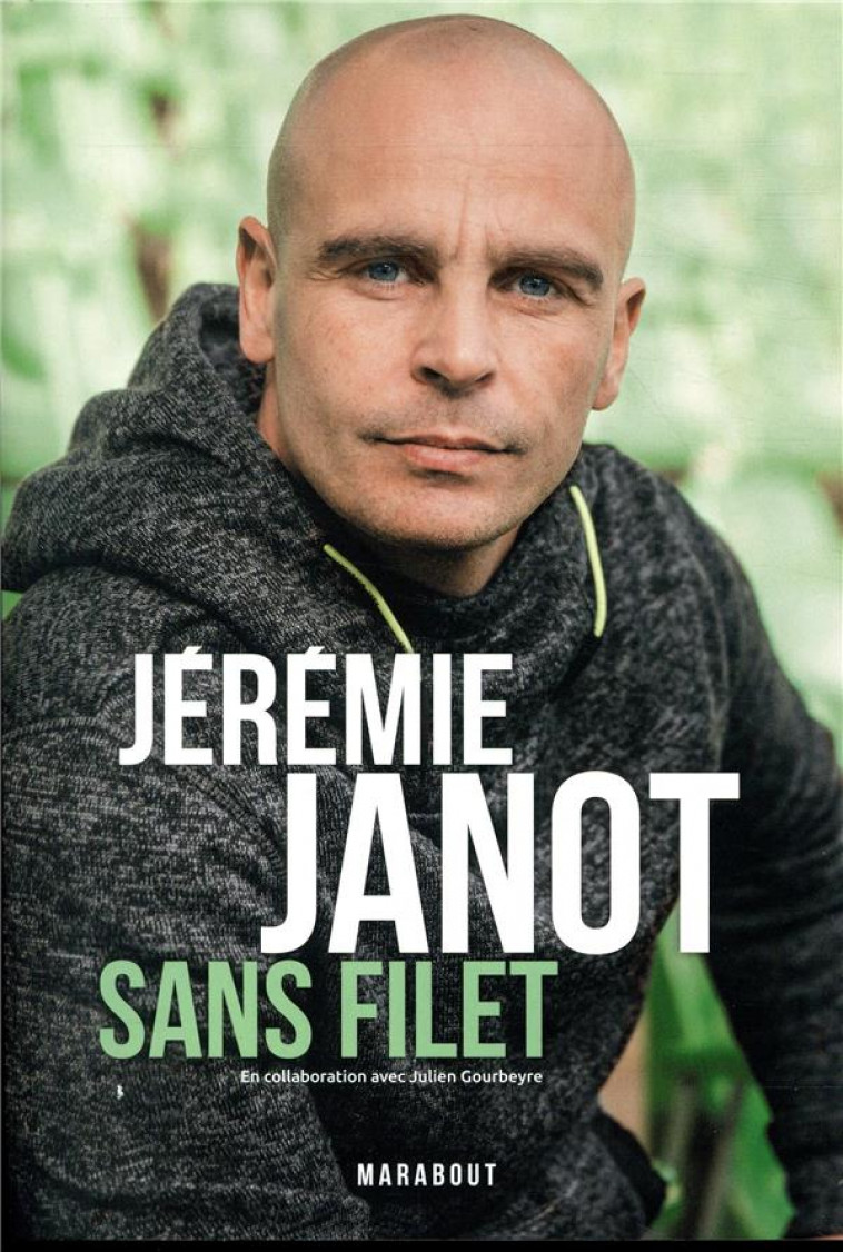 JEREMIE JANOT : SANS FILET - JANOT/GOURBEYRE - MARABOUT