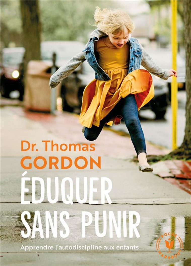 EDUQUER SANS PUNIR - APPRENDRE L-AUTODISCIPLINE AUX ENFANTS - GORDON THOMAS - MARABOUT