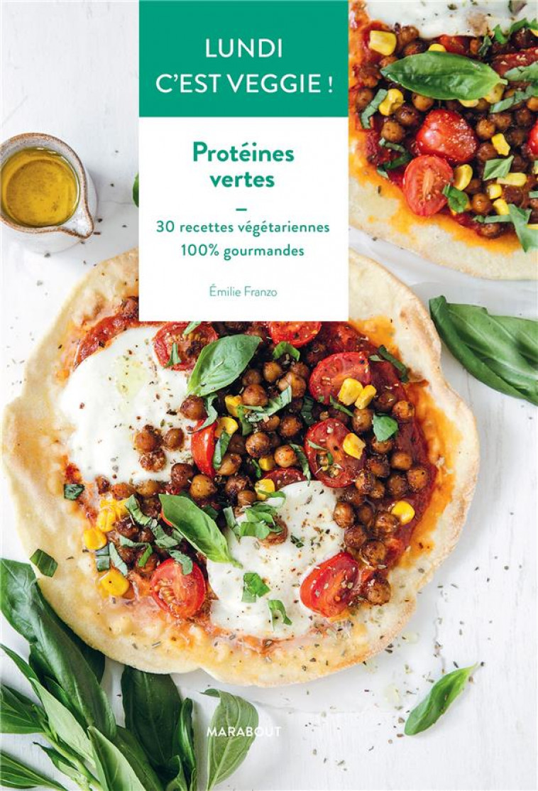 LUNDI C-EST VEGGIE : PROTEINES VERTES - FRANZO EMILIE - MARABOUT