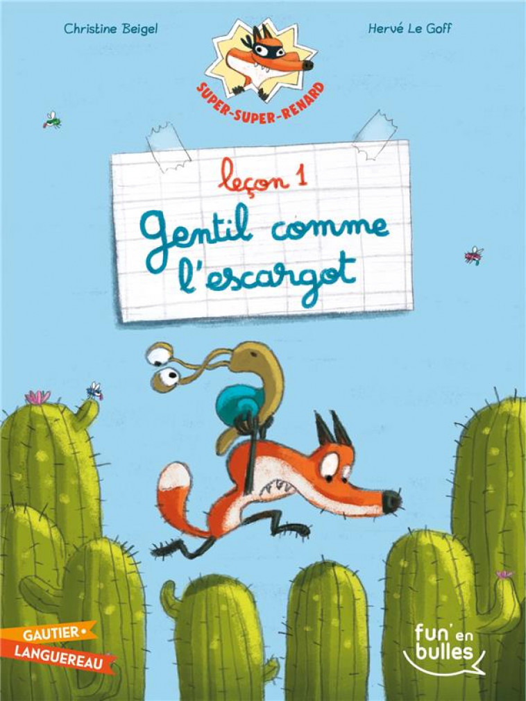 SUPER-SUPER-RENARD - LECON 1 - GENTIL COMME L-ESCARGOT - LE GOFF/BEIGEL - MARABOUT