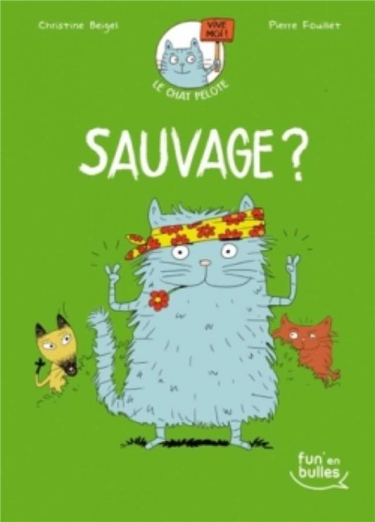 LE CHAT PELOTE : SAUVAGE ? - FOUILLET/BEIGEL - MARABOUT