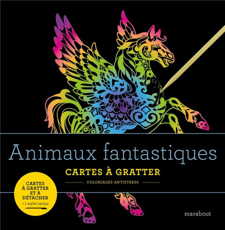 LIVRE A GRATTER - ANIMAUX FANTASTIQUES - COLLECTIF - MARABOUT