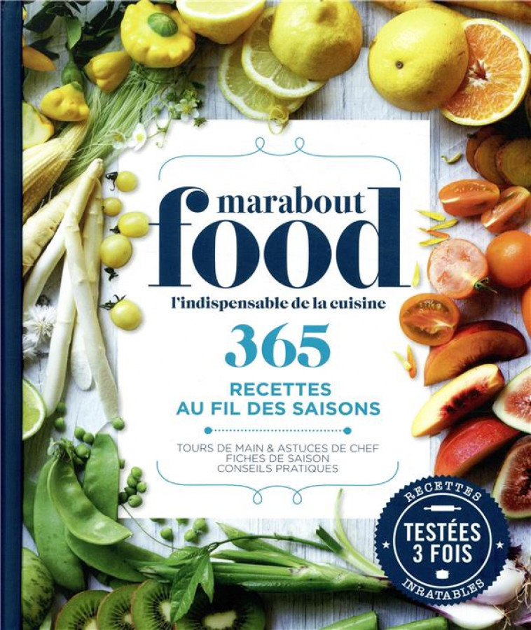 365 RECETTES ET CONSEILS POUR CUISINER TOUTE L-ANNEE LES PRODUITS DE SAISON - COLLECTIF - MARABOUT