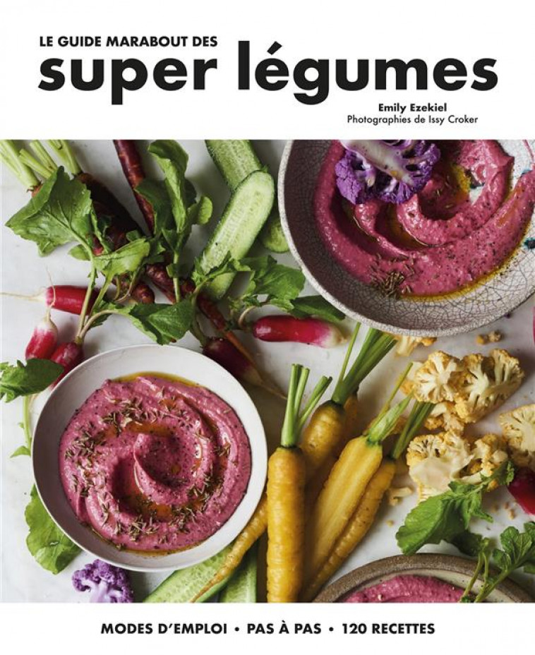 LE GUIDE MARABOUT DES SUPER LEGUMES - EZEKIEL EMILY - MARABOUT