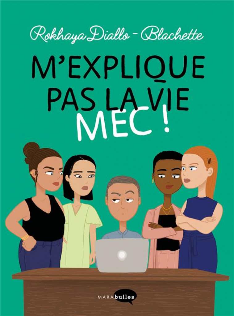 M-EXPLIQUE PAS LA VIE MEC ! - DIALLO/BLACHETTE - MARABOUT