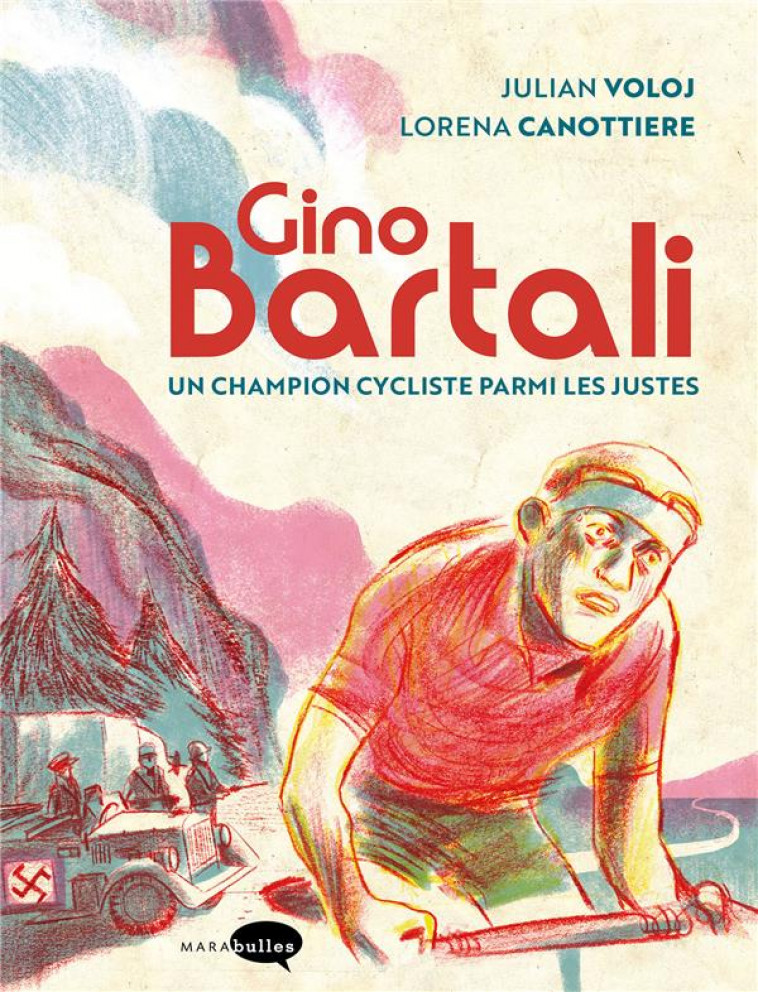 GINO BARTALI - UN CHAMPION CYCLISTE PARMI LES JUSTES - VOLOJ/CANOTTIERE - MARABOUT