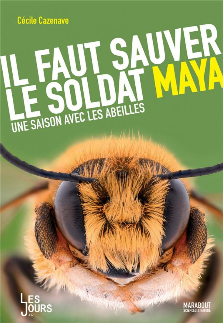 IL FAUT SAUVER LE SOLDAT MAYA - CAZENAVE CECILE - MARABOUT