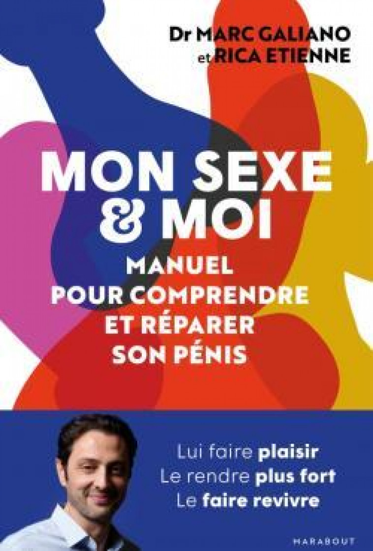 MON SEXE ET MOI - MANUEL POUR COMPRENDRE ET REPARER SON PENIS - GALIANO/ETIENNE - MARABOUT