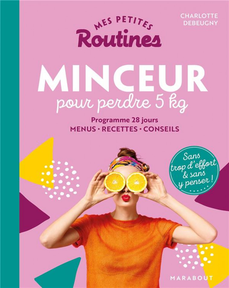 MES PETITES ROUTINES - MINCEUR POUR PERDRE 5 KG - DEBEUGNY CHARLOTTE - MARABOUT