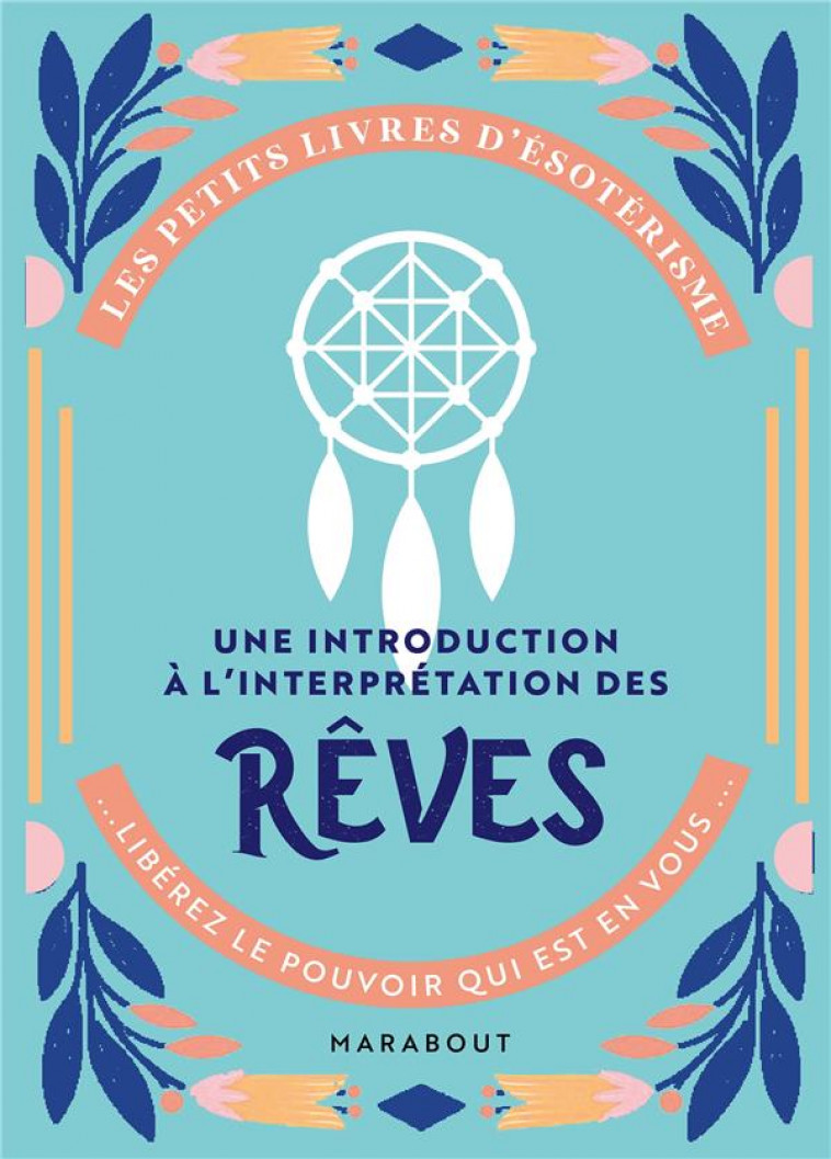 LES PETITS LIVRES D-ESOTERISME : UNE INTRODUCTION A L-INTERPRETATION DES REVES - COLLECTIF - MARABOUT