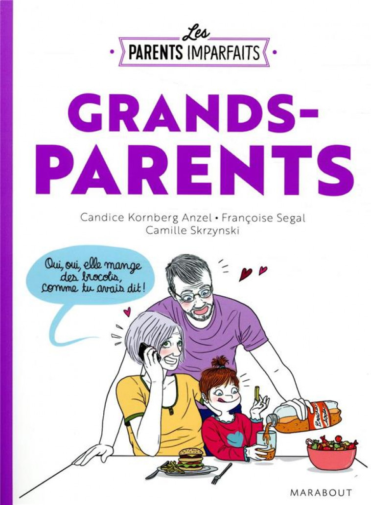 LES PARENTS IMPARFAITS - GRANDS PARENTS - KORNBERG-ANZEL - MARABOUT