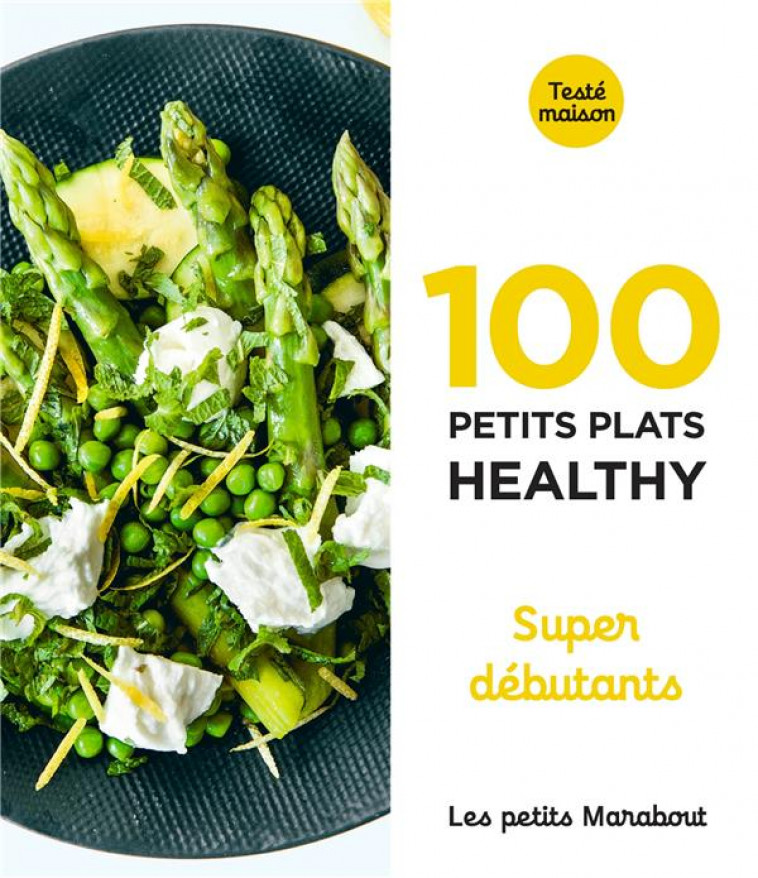 LES PETITS MARABOUT - 100 PETITS PLATS HEALTHY - SUPER DEBUTANT - COLLECTIF - MARABOUT