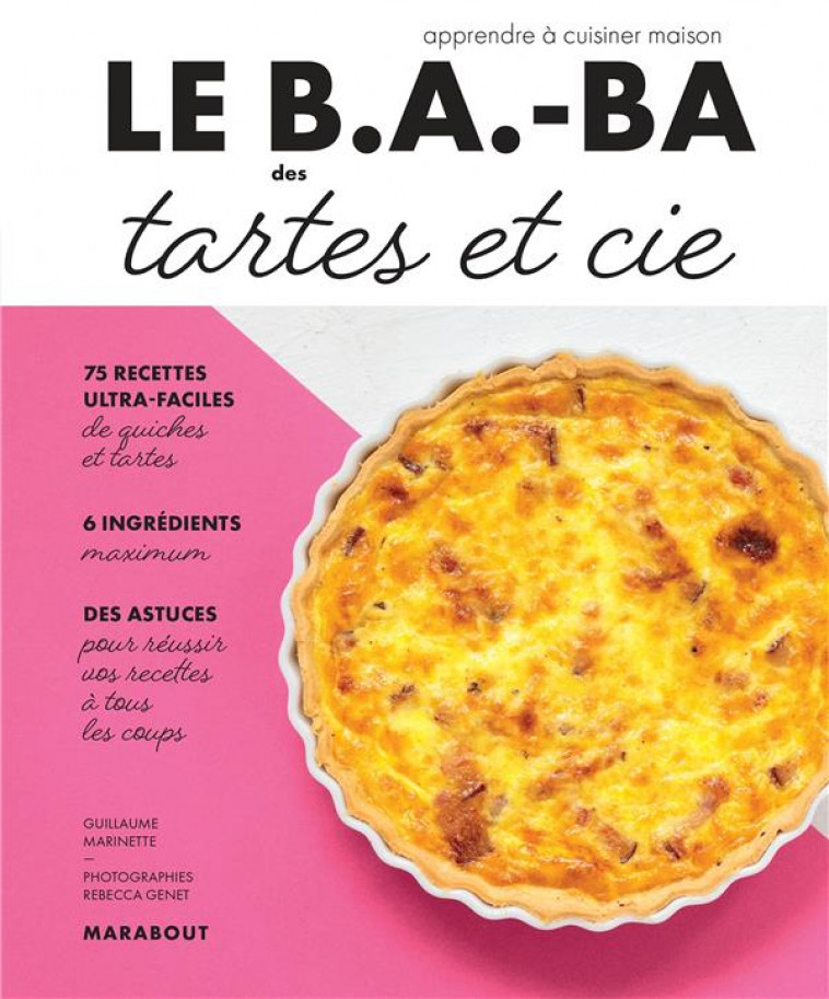 LE B.A-B.A DE LA CUISINE - TARTES & CIE - MARINETTE GUILLAUME - MARABOUT