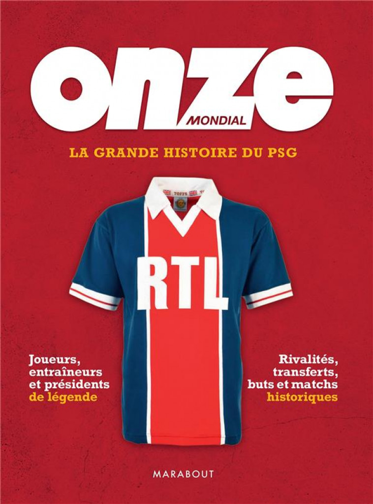 LA GRANDE HISTOIRE DU PSG - ONZE MONDIAL - MARABOUT