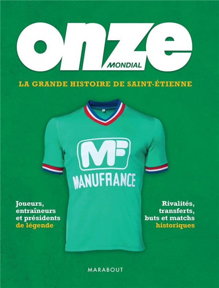 LA GRANDE HISTOIRE DE SAINT-ETIENNE - ONZE MONDIAL - MARABOUT