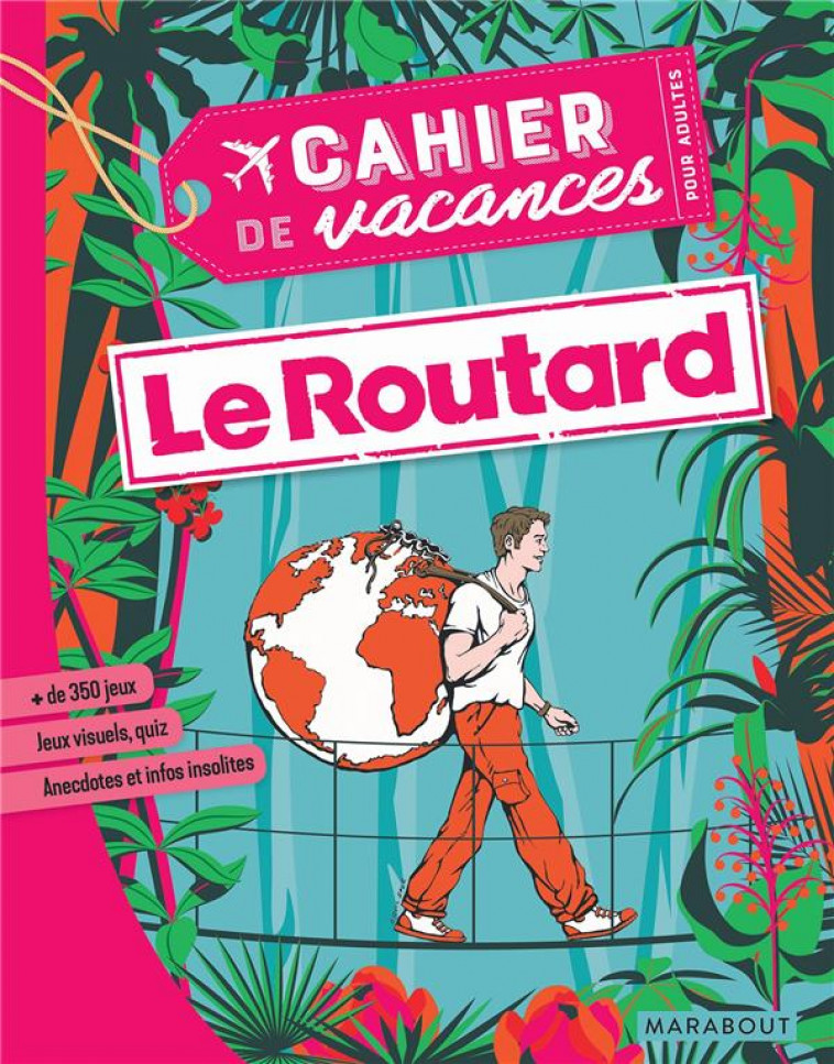 CAHIER DE VACANCES - LE ROUTARD - GLOAGEN/BOUVET - MARABOUT