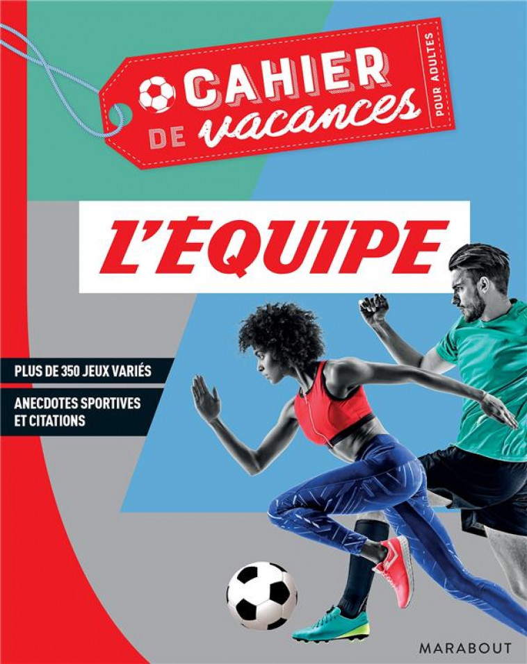 CAHIER DE VACANCES - L-EQUIPE - XXX - MARABOUT